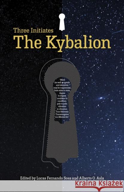 Kybalion, The: The Three Initiates Lucas Fernando Sosa 9781785359835