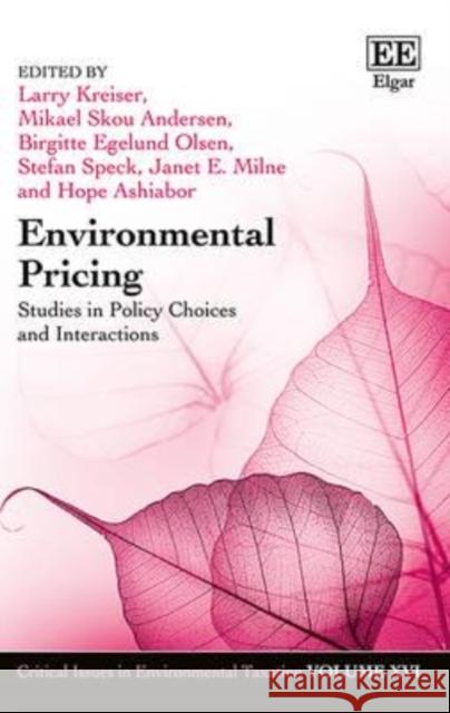 Environmental Pricing: Studies in Policy Choices and Interactions Larry Kreiser Mikael Skou Andersen Birgitte Egelund Olsen 9781785360244