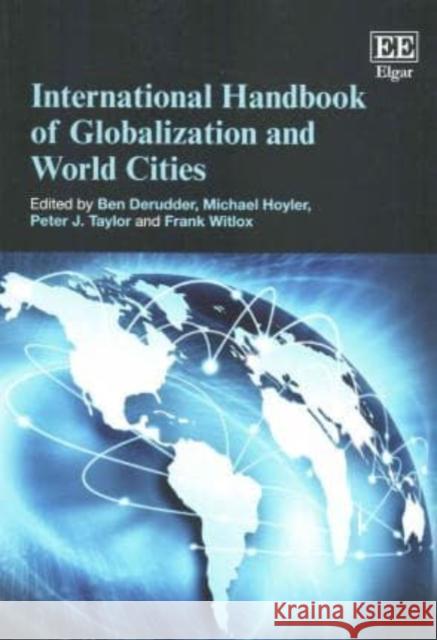 International Handbook of Globalization and World Cities Ben Derudder Michael Hoyler Peter J. Taylor 9781785360688