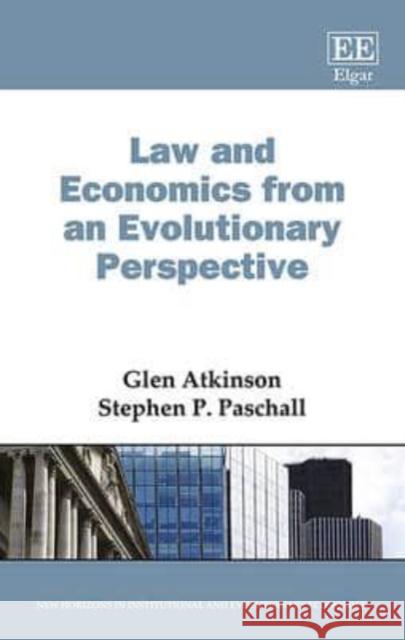 Law and Economics from an Evolutionary Perspective Glen Atkinson   9781785361296 Edward Elgar Publishing Ltd