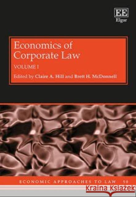 Economics of Corporate Law Claire A. Hill Brett H. McDonnell  9781785361487 Edward Elgar Publishing Ltd