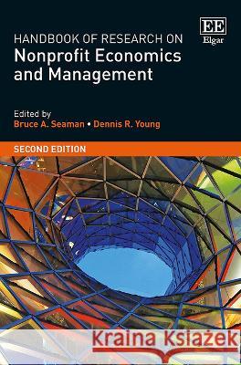 Handbook of Research on Nonprofit Economics and Management: Second Edition Bruce A. Seaman Dennis R. Young  9781785363535 Edward Elgar Publishing Ltd