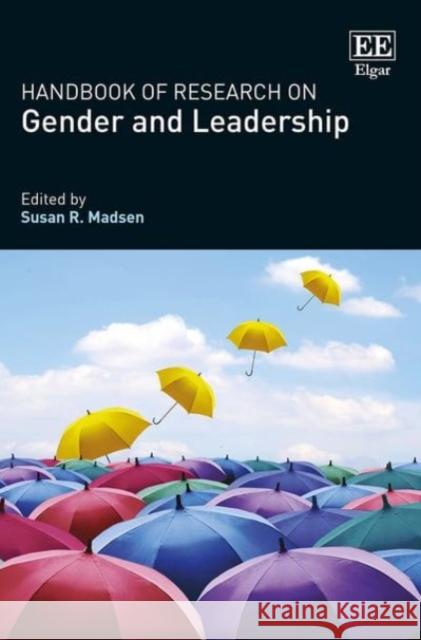 Handbook of Research on Gender and Leadership Susan R. Madsen   9781785363856 Edward Elgar Publishing Ltd