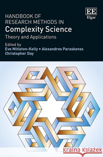 Handbook of Research Methods in Complexity Science: Theory and Applications Eve Mitleton-Kelly Alexandros Paraskevas Christopher Day 9781785364419