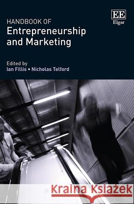 Handbook of Entrepreneurship and Marketing Ian Fillis Nick Telford  9781785364563 Edward Elgar Publishing Ltd