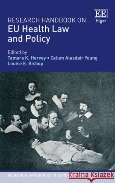 Research Handbook on EU Health Law and Policy Tamara K. Hervey Calum A. Young Louise E. Bishop 9781785364716