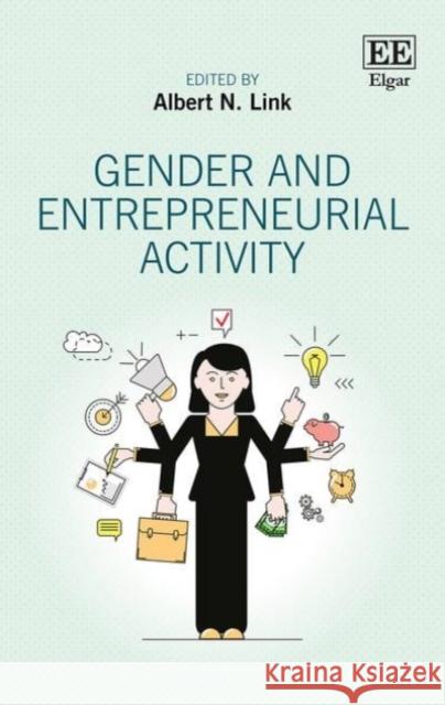 Gender and Entrepreneurial Activity Albert N. Link   9781785364730