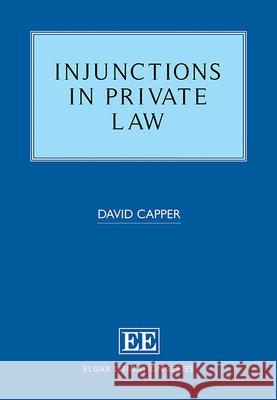 Injunctions in Private Law Capper, David 9781785365737