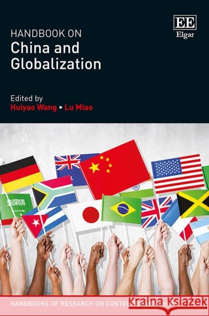 Handbook on China and Globalization Huiyao Wang Lu Miao  9781785366079 Edward Elgar Publishing Ltd