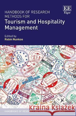 Handbook of Research Methods for Tourism and Hospitality Management Robin Nunkoo   9781785366291