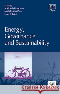 Energy, Governance and Sustainability Nathalie Chalifour Louis J. Kotze  9781785368110 Edward Elgar Publishing Ltd