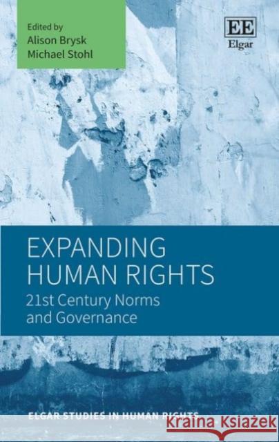 Expanding Human Rights Alison Brysk Michael Stohl  9781785368837 Edward Elgar Publishing Ltd