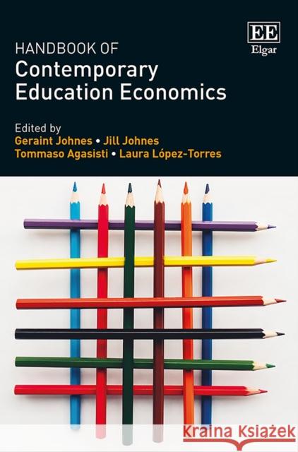 Handbook of Contemporary Education Economics Geraint Johnes Jill Johnes Tommaso Agasisti 9781785369063