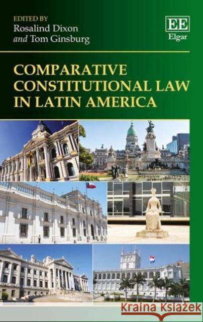 Comparative Constitutional Law in Latin America Rosalind Dixon Tom Ginsburg  9781785369209 Edward Elgar Publishing Ltd