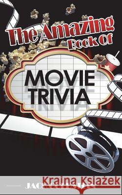 The Amazing Book of Movie Trivia Jack Goldstein 9781785381300 Auk Authors