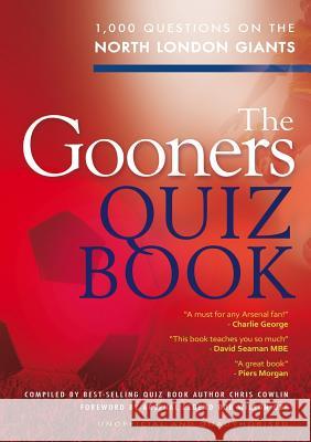 The Gooners Quiz Book Chris Cowlin Bob Wilson 9781785384820