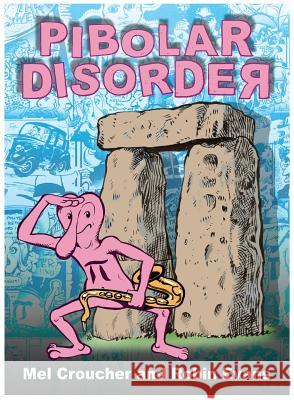 Pibolar Disorder: The Collected Artwork of Mel Croucher & Robin Evans Mel Croucher, Robin Evans 9781785388330 Andrews UK Limited