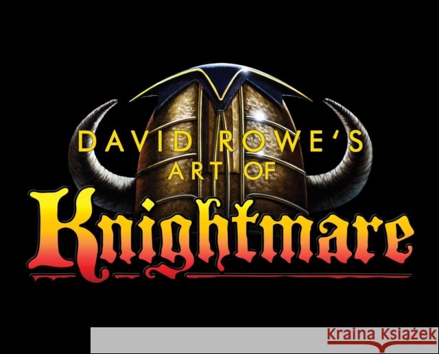 David Rowe's Art of Knightmare David Rowe 9781785389047 Andrews UK Limited