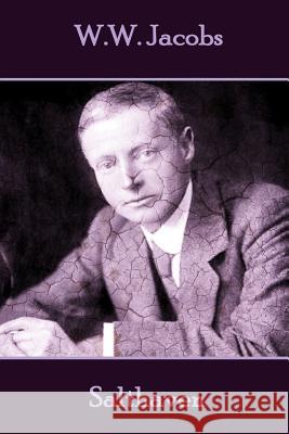 W.W. Jacobs - Salthaven W. W. Jacobs 9781785432491 Word to the Wise