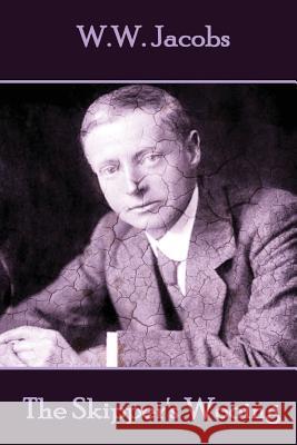 W.W. Jacobs - The Skipper's Wooing W. W. Jacobs 9781785432507 Word to the Wise