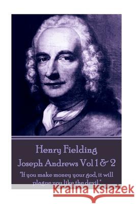 Henry Fielding - Joseph Andrews Vol 1 & 2: 