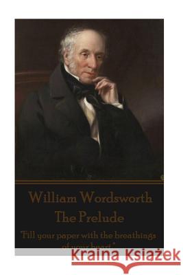 William Wordsworth - The Prelude: 