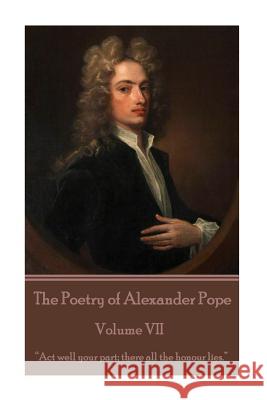 The Poetry of Alexander Pope - Volume VII: 