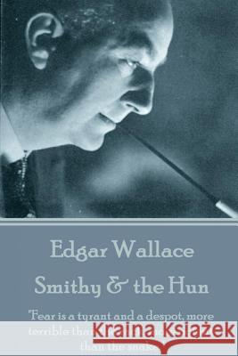 Edgar Wallace - Smithy & the Hun: 