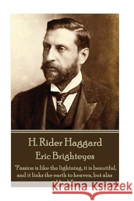 H. Rider Haggard - Eric Brighteyes: 