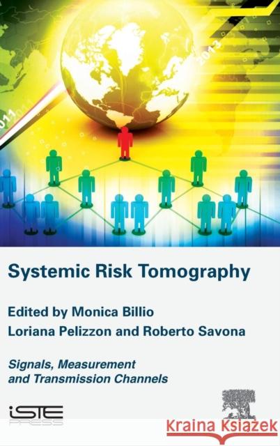 Systemic Risk Tomography: Signals, Measurement and Transmission Channels Billio, Monica 9781785480850 Iste Press - Elsevier