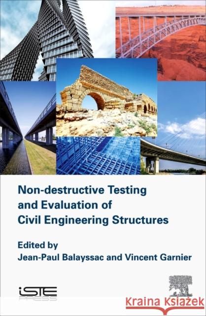 Non-destructive Testing and Evaluation of Civil Engineering Structures   9781785482298 