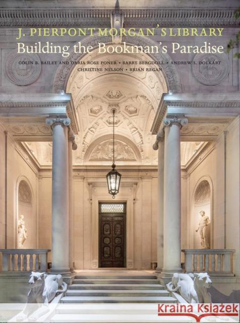 J. Pierpont Morgan's Library: An American Architectural Masterpiece Daria Rose Foner 9781785513992 Scala Publishers Ltd