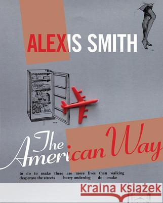 Alexis Smith: The American Way Elliott Hundley 9781785514296