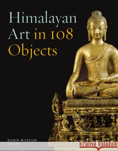 Himalayan Art in 108 Objects Elena Pakhoutova 9781785514524 Scala Arts & Heritage Publishers Ltd