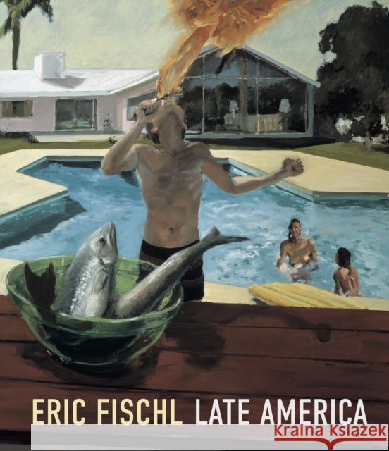 Eric Fischl: Late America  9781785515934 Scala Publishers Ltd