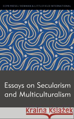 Essays on Secularism and Multiculturalism Tariq Modood 9781785523182