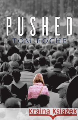 Pushed Tom Roche 9781785540295