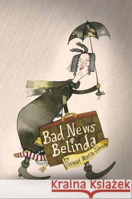 Bad News Belinda Stewart Martin Johnson   9781785546518 Austin Macauley Publishers