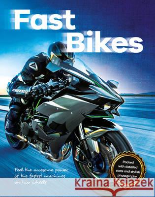 Fast Bikes  9781785578304 Bonnier Books Ltd