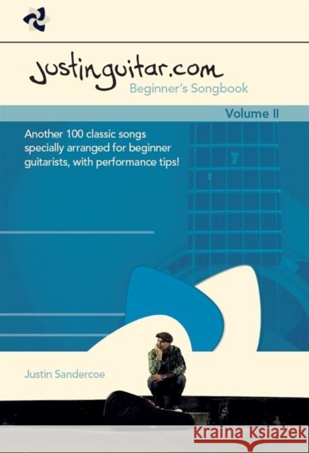Justinguitar.com Beginner's Songbook 2: Another 100 Classic Songs Specially Arranged for Beginner Guitarists  9781785581359 Hal Leonard Europe Limited
