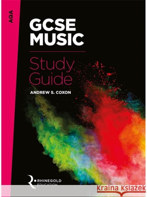 AQA GCSE Music Study Guide Andrew S. Coxon 9781785581526