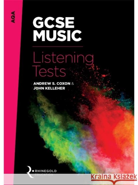 AQA GCSE Music Listening Tests John Kelleher Andrew S. Coxon  9781785581533