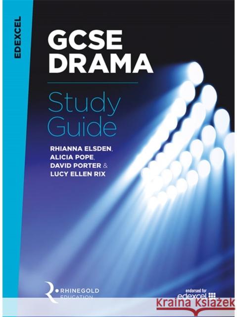 Edexcel GCSE Drama Study Guide Rhianna Elsden Alicia Pope David Porter 9781785581731 Hal Leonard Europe Limited