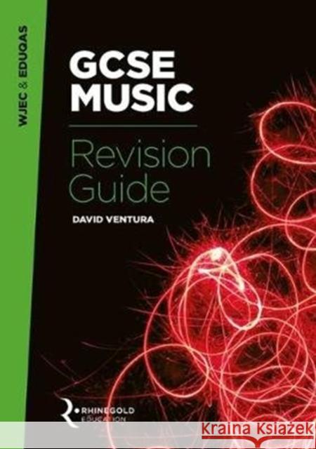 WJEC & Eduqas GCSE Music Revision Guide David Ventura   9781785582158 Rhinegold Education