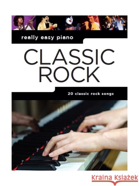 Really Easy Piano: Classic Rock  9781785585128 Hal Leonard Europe Limited