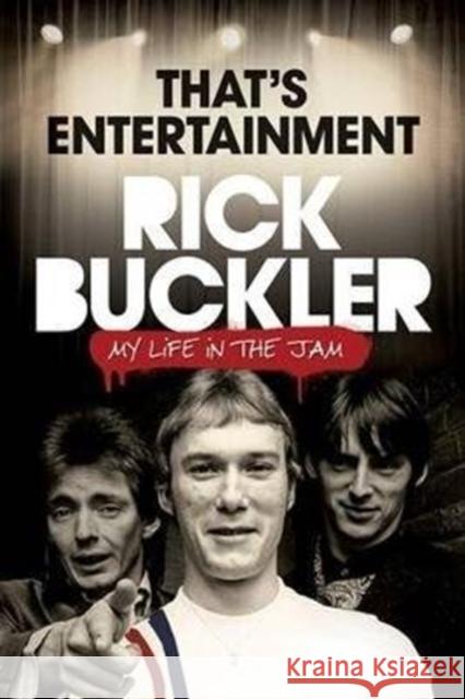 Thats Entertainment - My Life In The Jam Rick Buckler 9781785586408