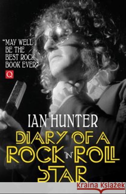 Diary of a Rock 'n' Roll Star Hunter, Ian 9781785588525 Omnibus Press