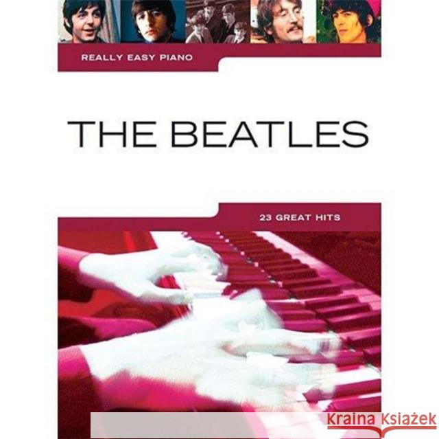 Really Easy Piano: The Beatles  9781785588624 Hal Leonard Europe Limited