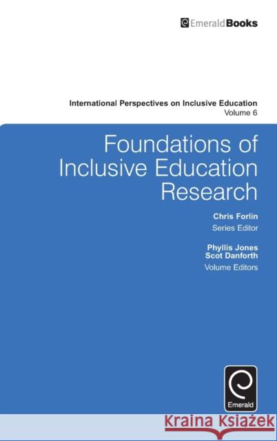 Foundations of Inclusive Education Research Phyllis Jones 9781785604171 Emerald Group Publishing Ltd