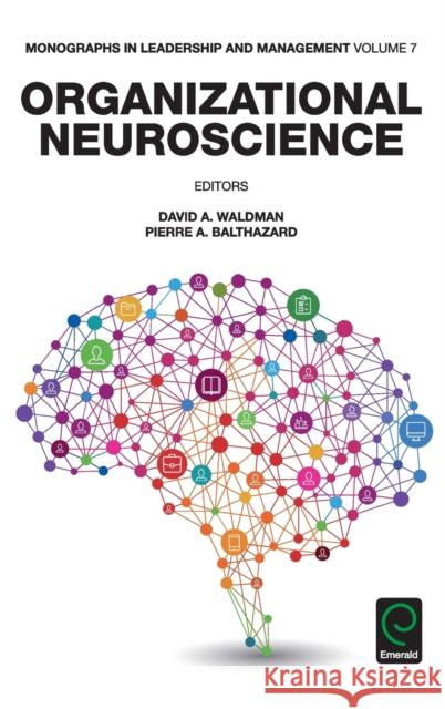 Organizational Neuroscience David A. Waldmann 9781785604317 Emerald Group Publishing Ltd